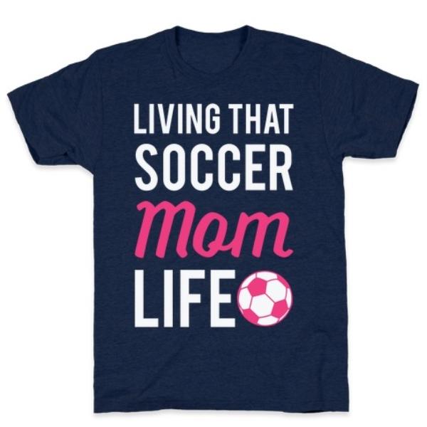 LIVING THAT SOCCER MOM LIFE T-SHIRT